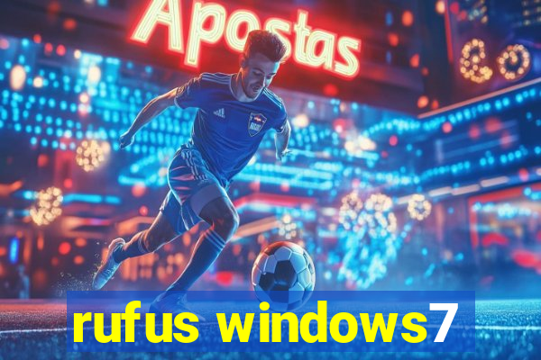 rufus windows7